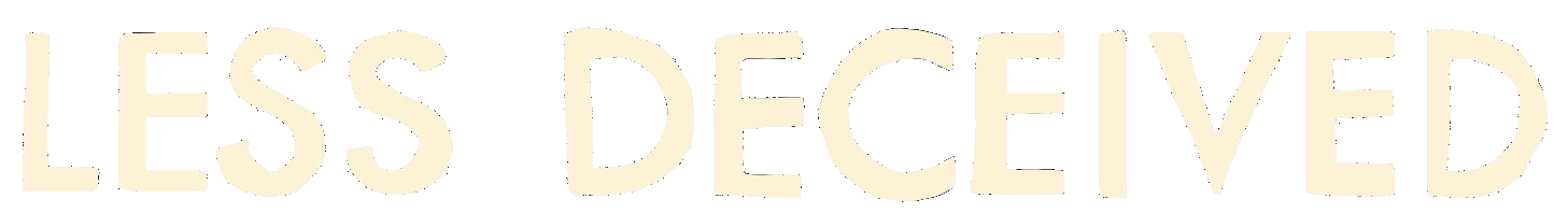 Less Deceived